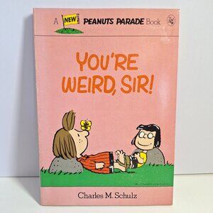 You're Weird Sir! Peanuts Parade Book Charles M. Schulz 1982 Vintage Comic